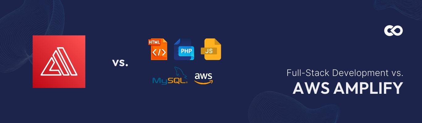 aws-amplify-vs-traditional-full-stack