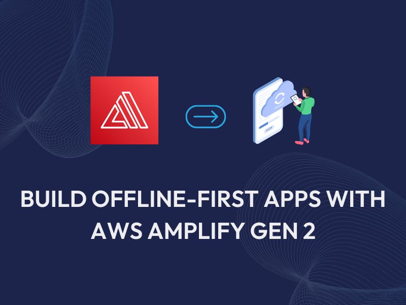 offline-first apps with Gen2