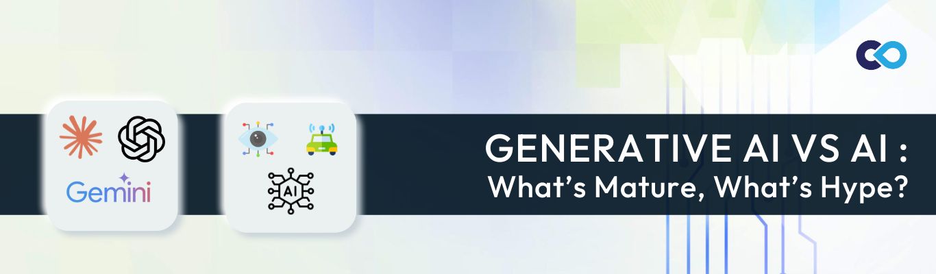 Generative AI vs AI What's Mature, What's Hype