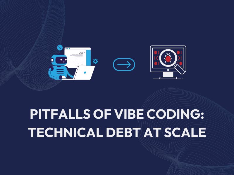 Pitfalls of Vibe Coding - Technical Debt in Software Development