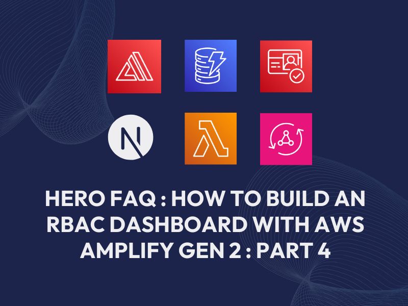 How to Build an RBAC Dashboard with AWS Amplify Gen 2